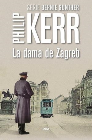 LA DAMA DE ZEGREB | 9788490566640 | PHILIP KERR