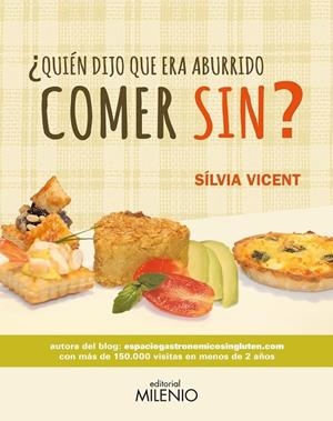 QUIN DIJO QUE ERA ABURRIDO COMER SIN? | 9788497437554 | SILVIA VICENT