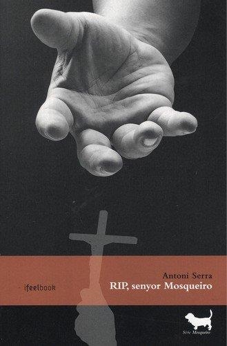 RIP SENYOR MOSQUEIRO | 9788494657627 | ANTONI SERRA