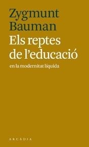 ELS REPTES DE L'EDUCACIO | 9788494616341 | ZYGMUNT BAUMAN