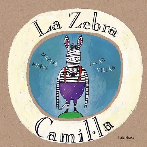 LA ZEBRA CAMIL·LA | 9788416804085 | MARISA NUÑEZ / OSCAR VILLAN