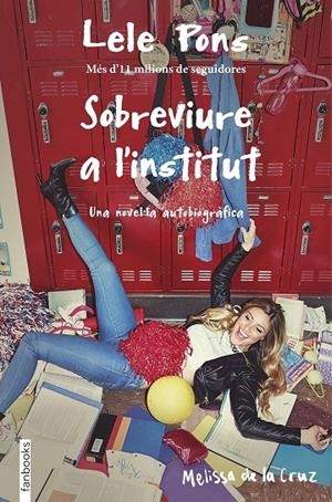 SOBREVIURE A L'INSTITUT | 9788416716265 | LELE PONS / MELISSA DE LA CRUZ