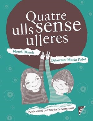 QUATRE ULLS SENSE ULLERES | 9788498838862 | UBACH