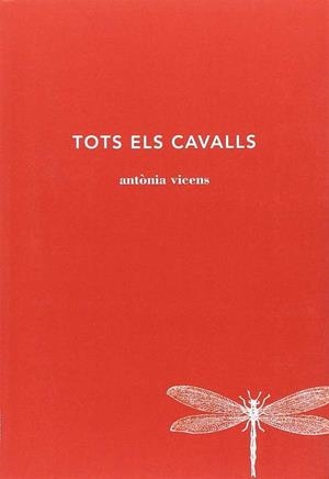TOTS ELS CAVALLS | 9788494662447 | ANTONIA VICENS