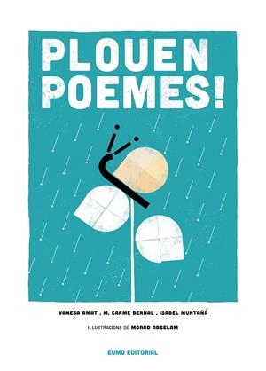 PLOUEN POEMES! | 9788497665919 | VANESA AMAT / M. CARME BERNAL / ISABEL MUNTAÑA (ED