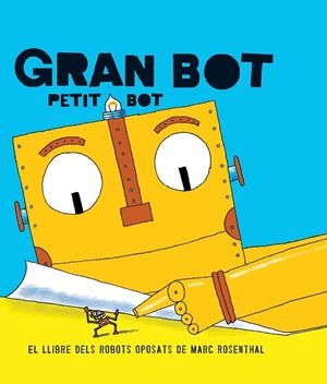 GRAN BOT PETIT BOT | 9788494650703 | MARC ROSENTHAL