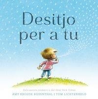 DESITJO PER A TU | 9788416712267 | AMY KROUSE - TOM LICHTENHELD