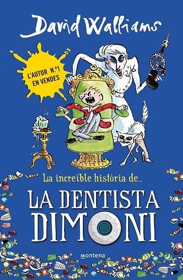 LA INCREIBLE HISTORIA DE LA DENTISTA DIMONI | 9788490431917 | DAVID WALLIAMS