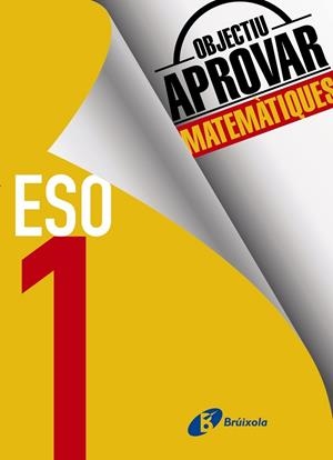 OBJECTIU APROVAR MATEMATIQUES 1 ESO | 9788499062129
