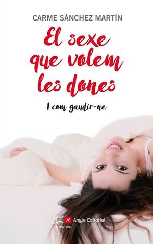 EL SEXE QUE VOLEM LES DONES I COM GAUDIR-NE | 9788415307631 | CARME SANCHEZ MARTIN