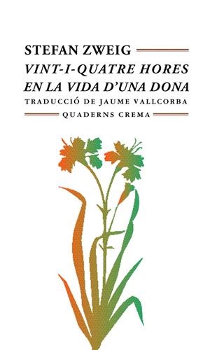 VINT-I-QUATRE HORES EN LA VIDA D'UNA DONA | 9788477271727 | STEFAN ZWEIG