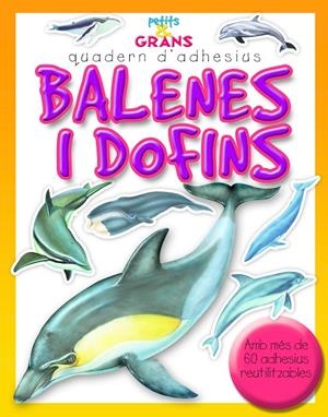 BALENES I DOFINS | 9788498255256 | MILLES KELLY, PUBLISHING