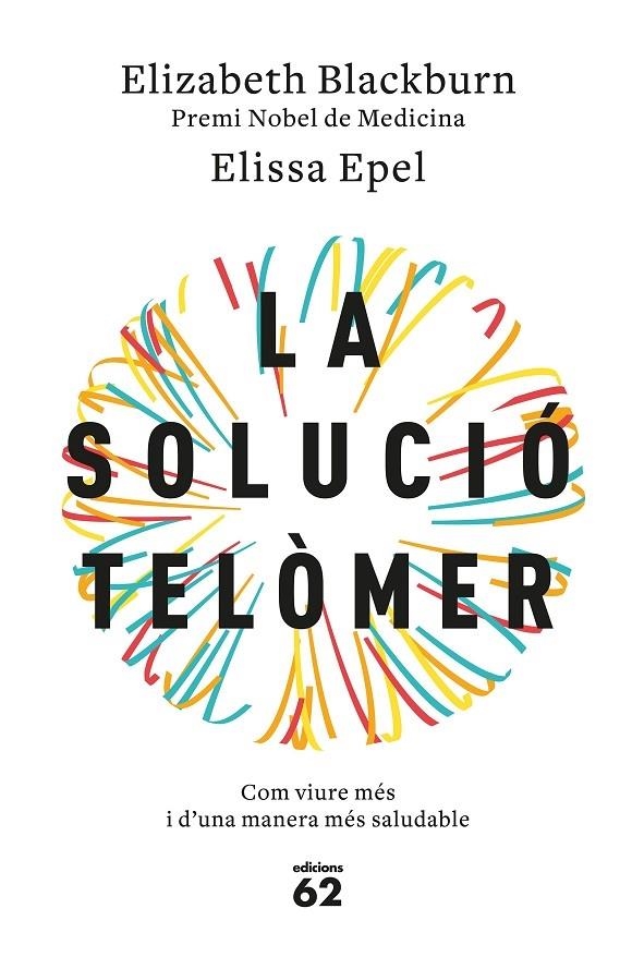 LA SOLUCIO TELOMER | 9788429776140 | ELIZABETH BLACKBURN / ELISSA EPEL