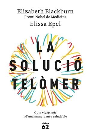 LA SOLUCIO TELOMER | 9788429776140 | ELIZABETH BLACKBURN / ELISSA EPEL