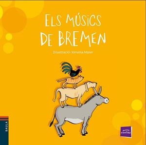 ELS MUSICS DE BREMEN | 9788447930333 | XIMENA MAIER (IL·LUSTRACIONS)