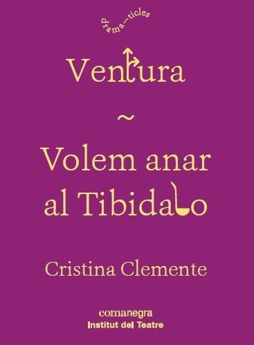 VENTURA / VOLEM ANAR AL TIBIDABO | 9788417188160 | CRISTINA CLEMENTE
