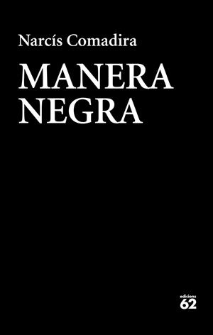 MANERA NEGRA | 9788429776409 | NARCIS COMADIRA