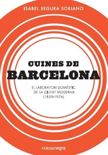 CUINES DE BARCELONA | 9788417188184 | ISABEL SEGURA SORIANO