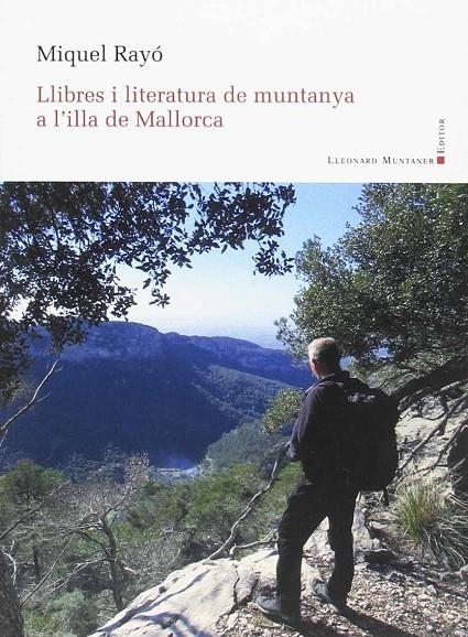 LLIBRES I LITERATURA DE MUNTANYA A L'ILLA DE MALLORCA | 9788417153205 | MIQUEL RAYO