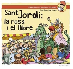 SANT JORDI: LA ROSA I EL LLIBRE | 9788490347164 | ROGER ROIG / HUGO PRADES