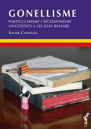 GONELLISME   PARTICULARISME I SECESSIONISME LINGÜISTICA | 9788417113100 | XAVIER CANYELLES