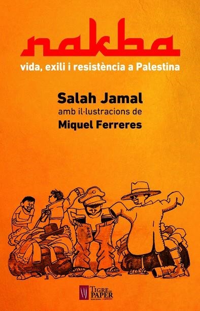 NAKBA   48 RELATS DE VIDA I RESISTENCIA A PALESTINA | 9788416855162 | JAMAL SALAH