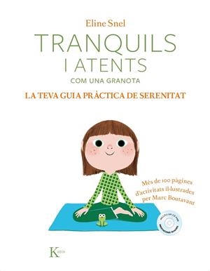 TRANQUILS I ATENTS COM UNA GRANOTA | 9788499886428 | ELINE SNEL