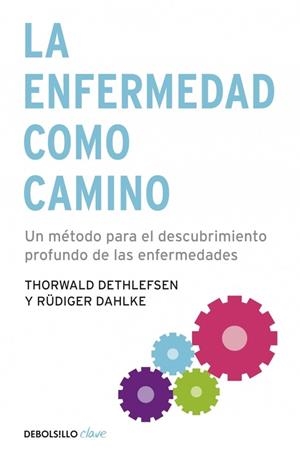 LA ENFERMEDAD COMO CAMINO | 9788499083551 | THORWALD DETHLEFSEN / RUDIGER DAHLKE