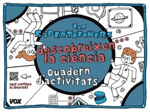 ELS SUPERTAFANERS DESCOBREIXEN LA CIENCIA   QUADERN D'ACTIVI | 9788499742854