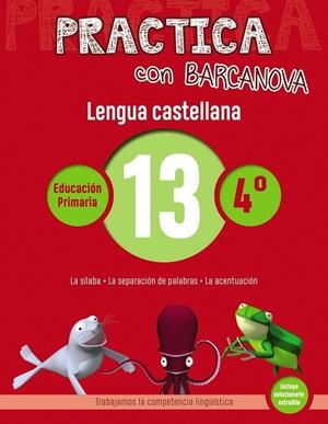 PRACTICA CON BARCANOVA LENGUA CASTELLANA 13 4º | 9788448945381