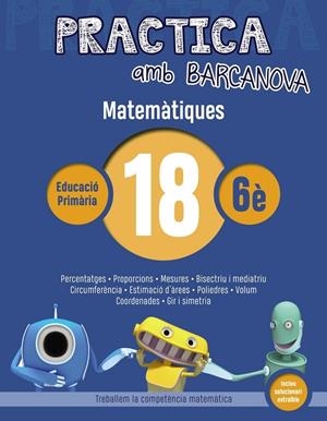 PRACTICA AMB BARCANOVA MATEMATIQUES 18 6E | 9788448945671