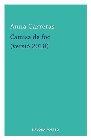 CAMISA DE FOC (VERSIO 2018) | 9788417181420 | ANNA CARRERAS