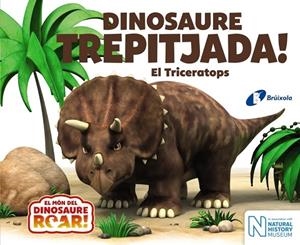 DINOSAURE TREPITJADA! EL TRICERATOPS | 9788499068657