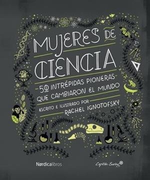 MUJERES DE CIENCIAS | 9788416830800 | RACHEL IGNOTOFSKY
