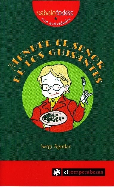 MENDEL, EL SEÑOR DE LOS GUISANTES | 9788493475178 | SERGI AGUILAR VALDEORIOLA / RAMON CARIDE OGANDO