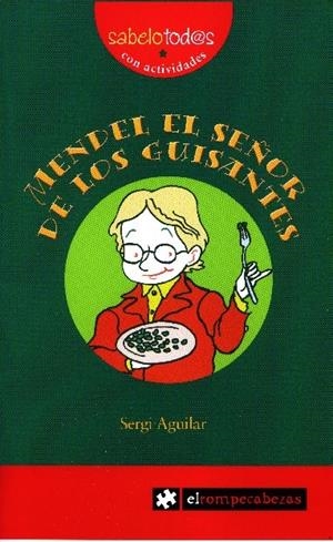 MENDEL, EL SEÑOR DE LOS GUISANTES | 9788493475178 | SERGI AGUILAR VALDEORIOLA / RAMON CARIDE OGANDO