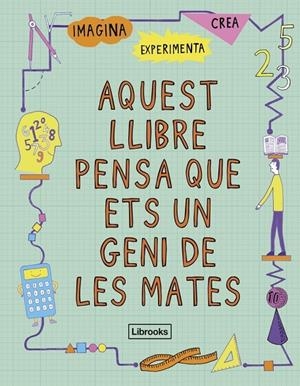 AQUEST LLIBRE PENSA QUE ETS UN GENI DE LES MATES | 9788494666841 | MIKE GOLDSMITH / HARRIET RUSSELL