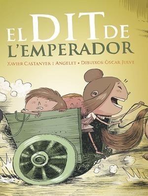 EL DIT DE L'EMPERADOR | 9788491910039 | XAVIER CASTANYER ANGELET / OSCAR JULVE