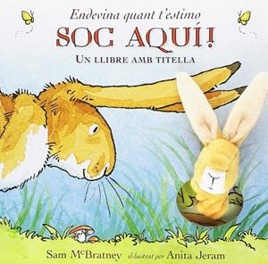 SOC AQUI!   ENDEVINA QUANT T'ESTIMO | 9788417074265 | SAM MCBRATNEY / ANITA JERAM