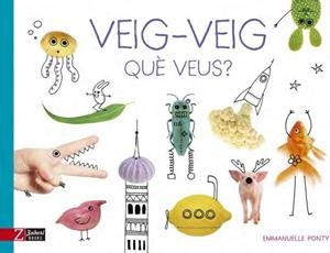 VEIG VEIG QUE VEUS? | 9788417374143 | EMMANUELLE PONTY