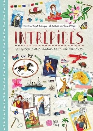INTREPIDES : ELS EXCEPCIONALS VIATGES DE 25 EXPLORADORES | 9788416427246 | CRISTINA PUJOL BUHIGAS / RENA ORTEGA