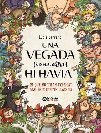 UNA VEGADA (I UNA ALTRA) HI HAVIA | 9788448946661 | LUCIA SERRANO