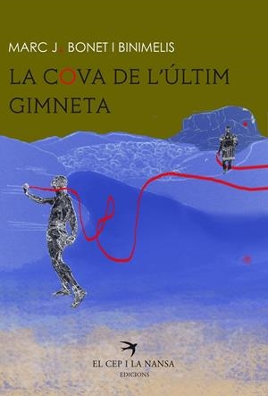 LA COVA DE L'ULTIM GIMNETA | 9788417000646 | MARC J BONET I BINIMELIS