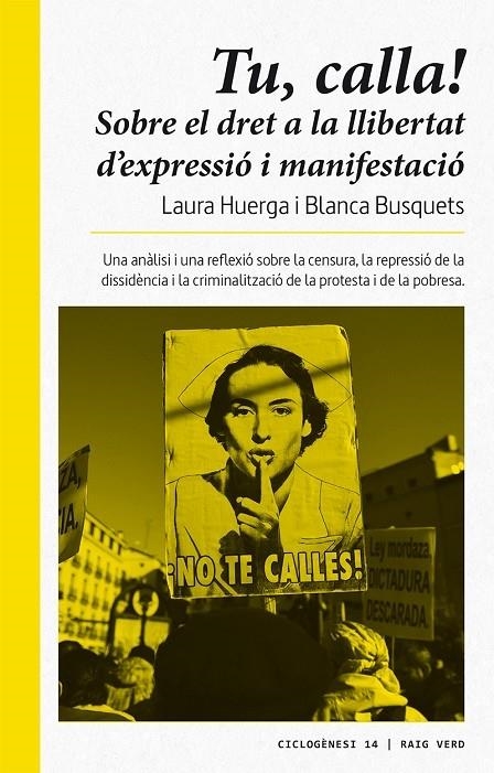 TU CALLA SOBRE EL DRET A LA LLIBERTAT D'EXPRESSIO I MANIFEST | 9788416689675 | LAURA HUERGA - BLANCA BUSQUETS