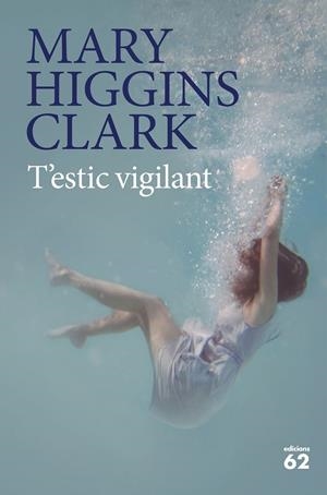 T'ESTIC VIGILANT | 9788429777451 | MARY HIGGINS CLARK
