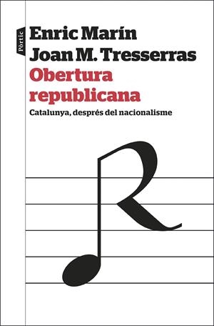 OBERTURA REPUBLICANA  CATALUNYA DESPRES DEL NACIONALISME | 9788498094329 | ENRIC MARIN - JOAN M. TRESSERRAS