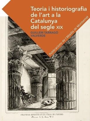 TEORIA I HISTORIOGRAFIA DE L'ART DE LA CATALUNYA DEL SEGLE X | 9788491910329 | GUILLEM TARRAGO VALVERDE
