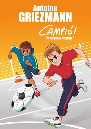 UN ESPIA A L'EQUIP | 9788416712830 | ANTOINE GRIEZMANN