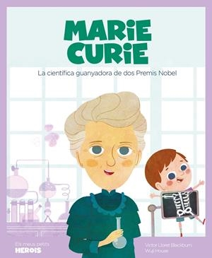 MARIE CURIE | 9788417822217 | VICTOR LLORET BLACKBURN / WUJI HOUSE