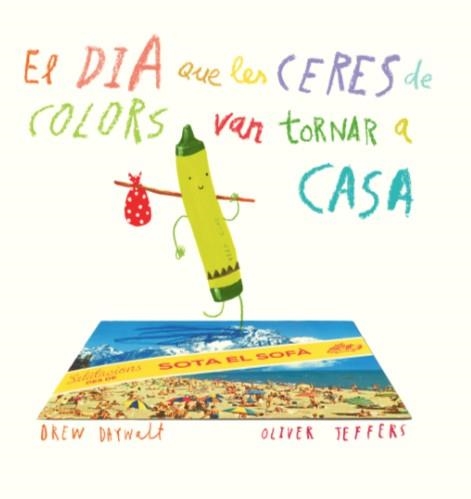 EL DIA QUE LES CERES DE COLORS VAN TORNAR A CASA | 9788416394197 | OLIVER JEFFERS - D. DAYWATT